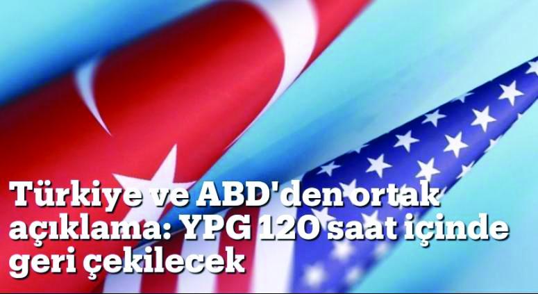 Türkiye ve ABD anlaştı:YPG çekiliyor