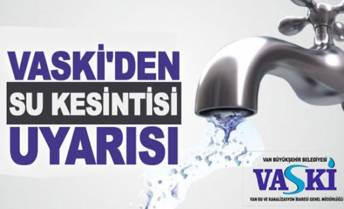 Erciş’te bazı bölgelerde su kesilecek