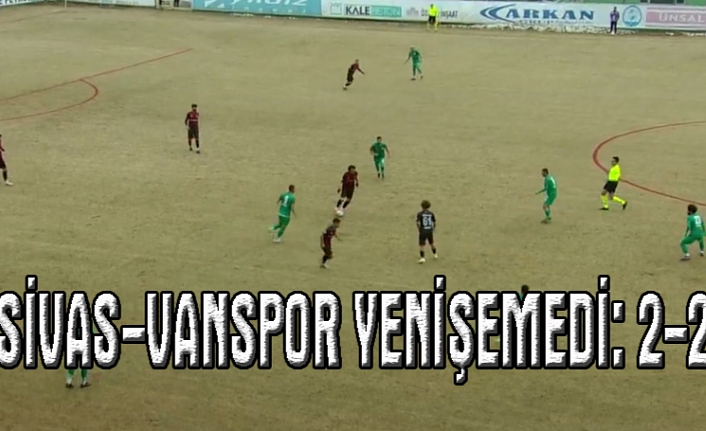 Sivas'ta karşılıklı goller:2-2