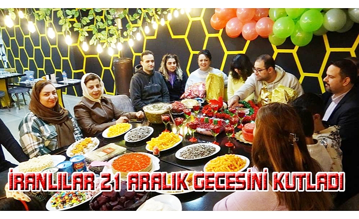 Van'daki İranlılar 21 Aralık gecesini kutladı