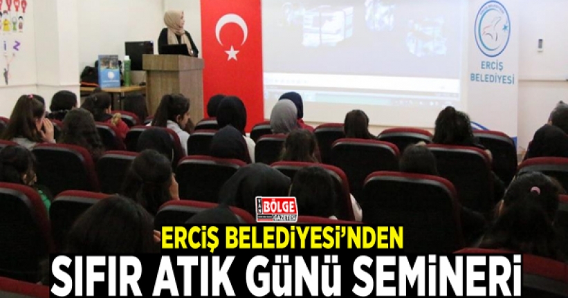 Erciş Belediyesinden Sıfır Atık Günü semineri