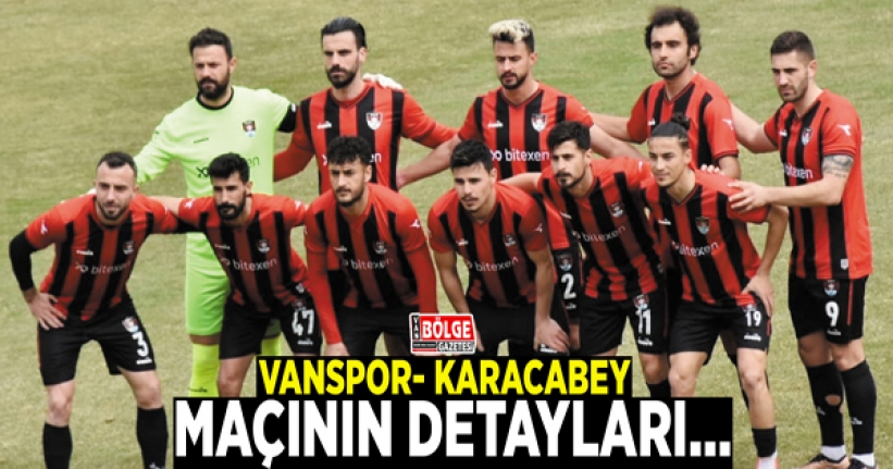 Vanspor- Karacabey Belediyespor maçının detayları…