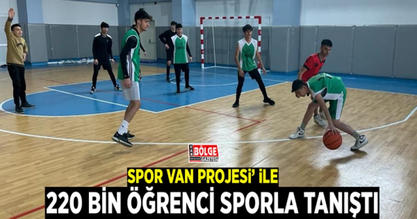 ‘Spor Van Projesi’ ile 220 bin öğrenci sporla tanıştı