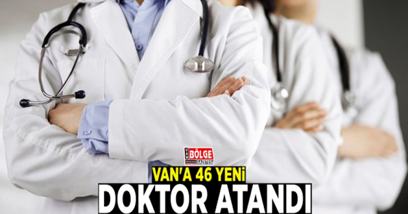 Van'a 46 yeni doktor atandı