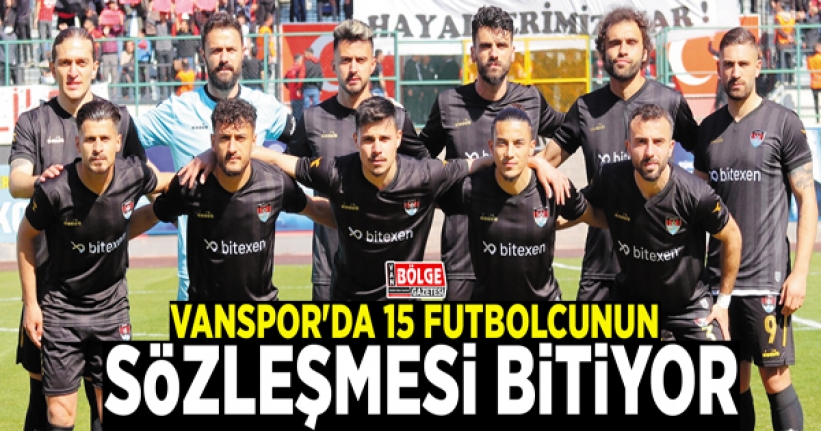 Vanspor'da 15 futbolcunun sözleşmesi bitiyor