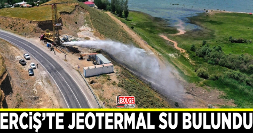 Erciş’te jeotermal su bulundu