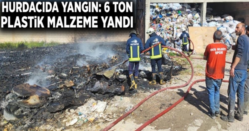 Hurdacıda yangın: 6 ton plastik malzeme yandı
