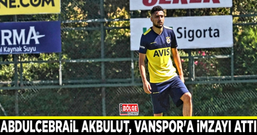 Abdulcebrail Akbulut, Vanspor'a imzayı attı