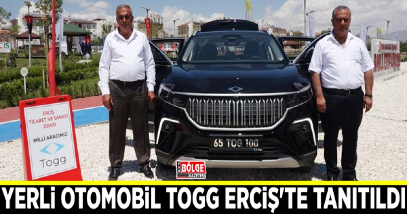 Türkiye’nin yerli otomobili TOGG Erciş'te tanıtıldı