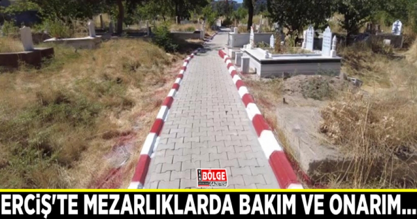 Erciş'te mezarlıklarda bakım ve onarım...