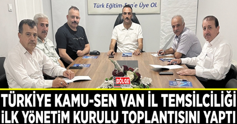 Türkiye Kamu-Sen Van İl Temsilciliği ilk yönetim kurulu toplantısını yaptı