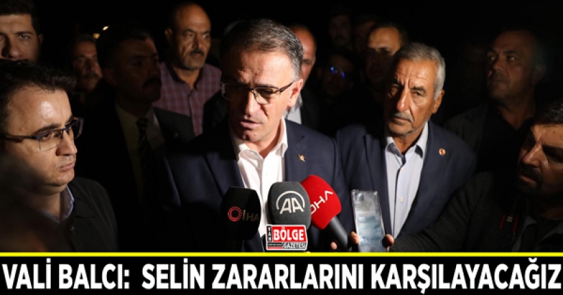 Vali Balcı: Selin zararlarını karşılayacağız
