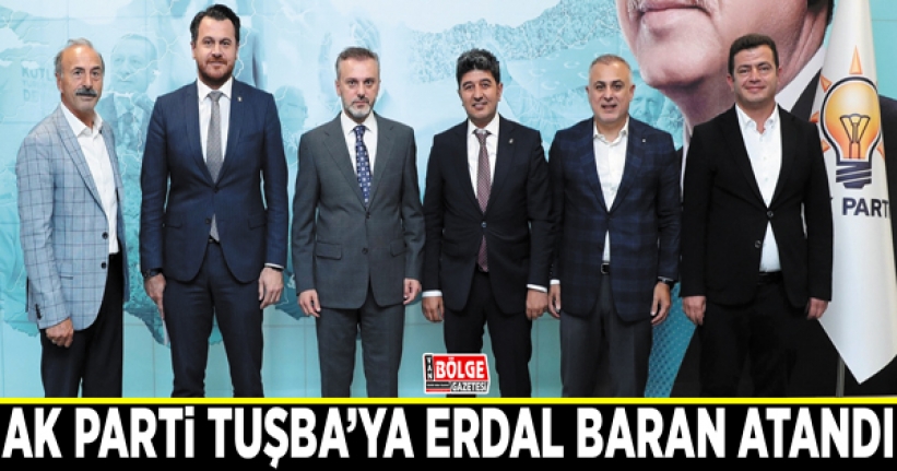 AK Parti Tuşba’ya Erdal Baran atandı