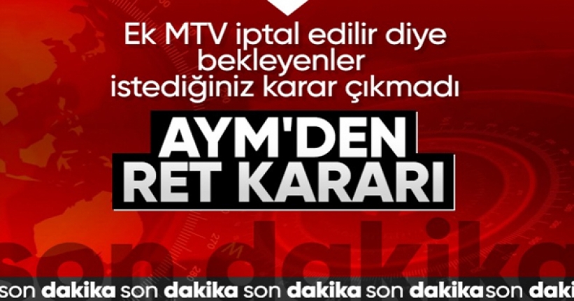AYM'den ek MTV kararı