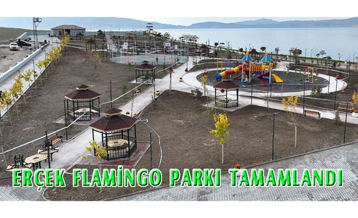Erçek Flamingo Parkı tamamlandı