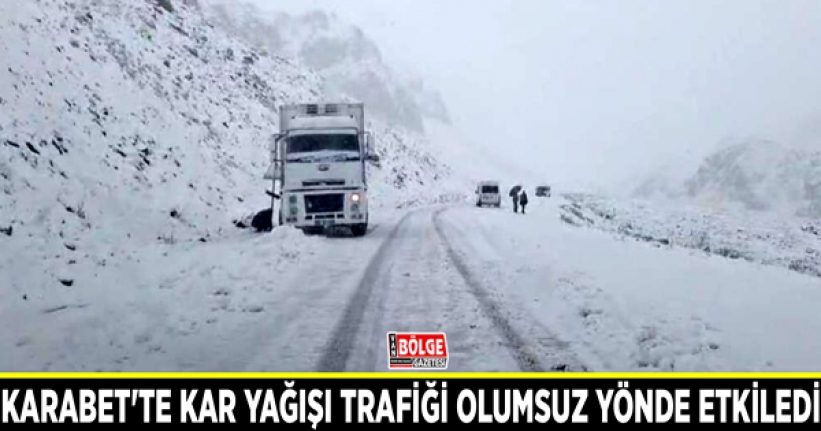 Karabet'te kar yağışı trafiği olumsuz yönde etkiledi