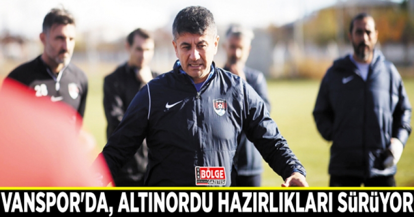 Vanspor'da, Altınordu maçının hazırlıkları sürüyor