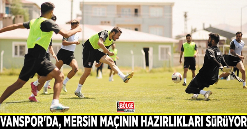 Vanspor'da, Mersin maçının hazırlıkları sürüyor