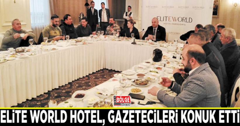Elite World Van Hotel, gazetecileri konuk etti