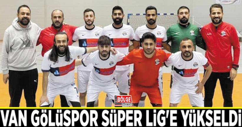 Van Gölüspor Süper Lig'e yükseldi