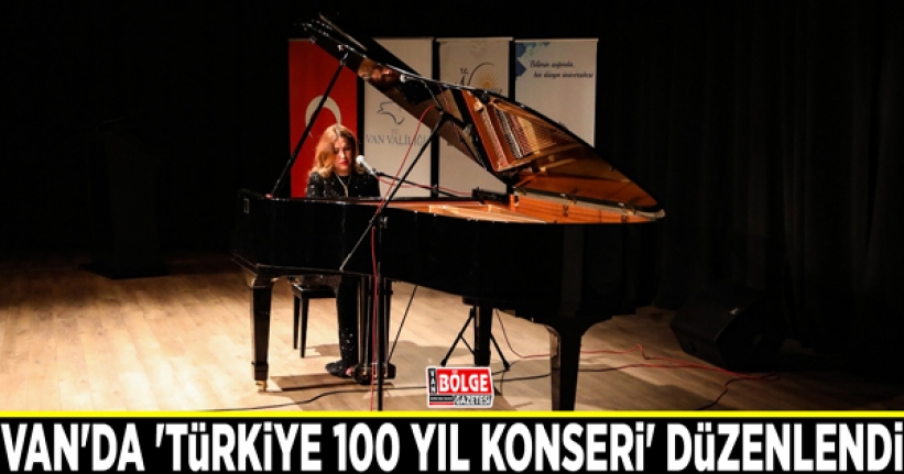 Van'da 'Türkiye 100 Yıl Konseri' düzenlendi