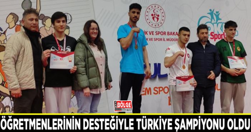 Öğretmenlerinin desteğiyle Türkiye şampiyonu oldu