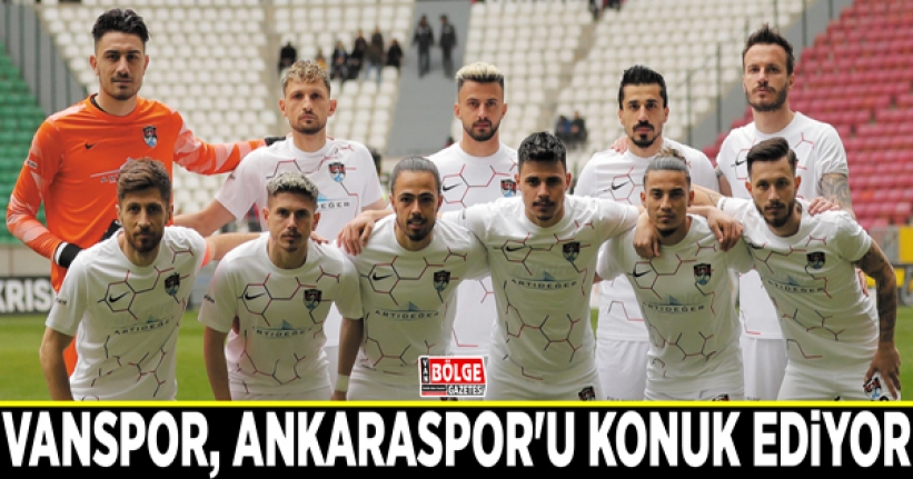 Vanspor, Ankaraspor'u konuk ediyor