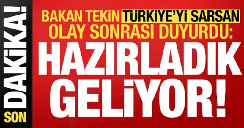 Bakan Tekin, Türkiye'yi sarsan olay sonrası duyurdu