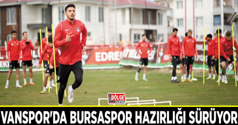 Vanspor'da Bursaspor hazırlığı sürüyor