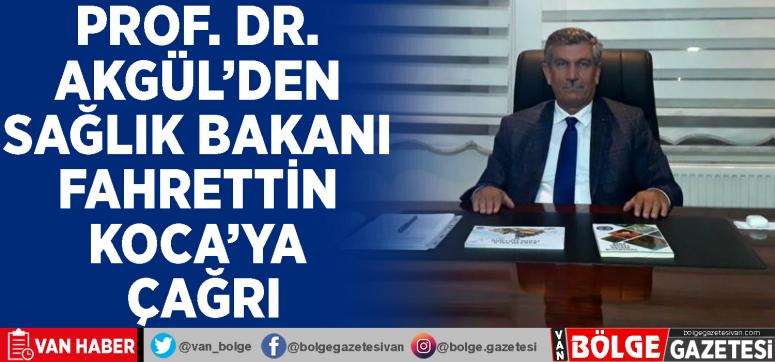 Prof. Dr. Akgül'den Sağlık Bakanı Fahrettin Koca'ya çağrı