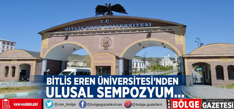 Bitlis Eren Üniversitesi'nden ulusal sempozyum…
