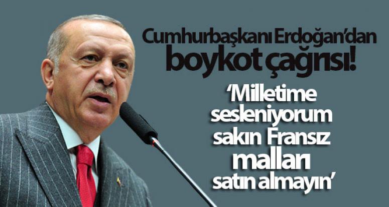 Erdoğan: Fransız mallarını almayın!