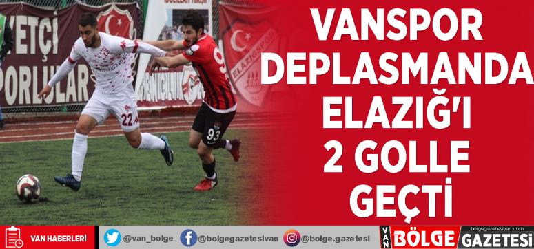 Vanspor deplasmanda Elazığ'ı 2 golle geçti