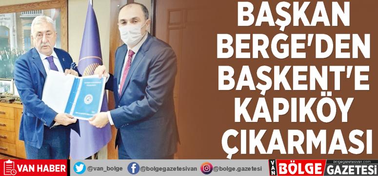 Başkan Berge'den Başkent'e Kapıköy çıkarması