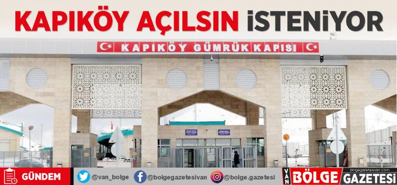 Van Kapıköy Sınır Kapısı'nın açılması isteniyor