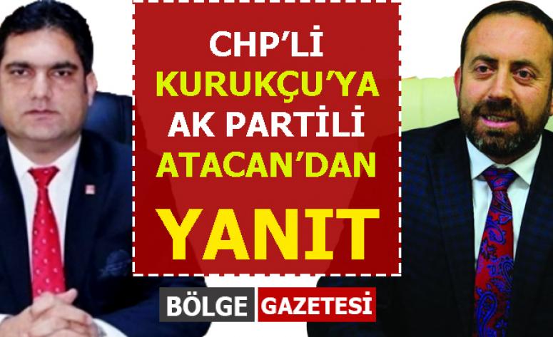 CHP'li Kurukcu'ya, Ak Parti'li Atacan'dan yanıt…