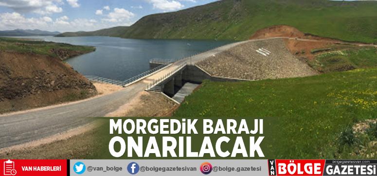 Morgedik Barajı onarılacak