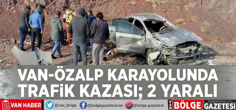 Van-Özalp karayolunda trafik kazası; 2 yaralı