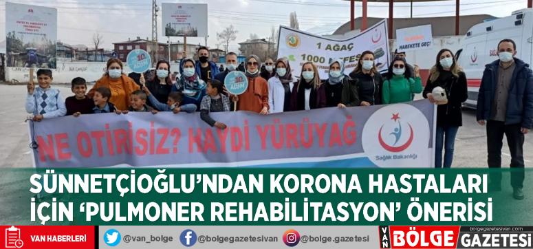 Sağlık Müdürü Sünnetçioğlu'ndan korona hastaları için 'Pulmoner Rehabilitasyon' önerisi