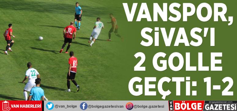 Vanspor, Sivas'ı 2 golle geçti:1-2