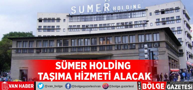 Sümer Holding taşıma hizmeti alacak