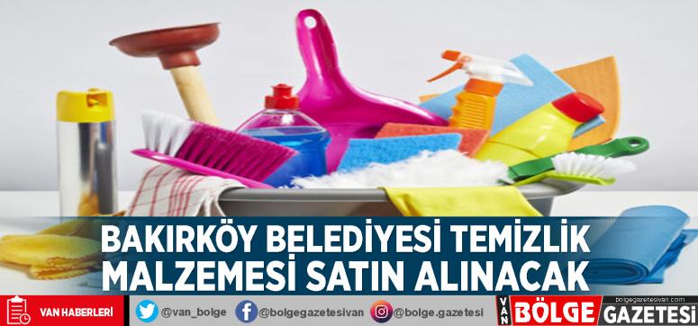 Bakırköy Belediyesi temizlik malzemesi satın alınacak