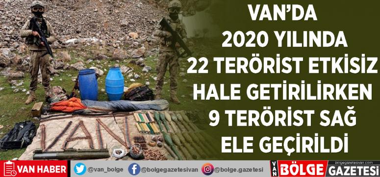 Van'da 2020 yılında 22 terörist etkisiz hale getirilirken 9 terörist sağ ele geçirildi