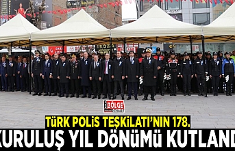 Türk Polis Teşkilatı’nın 178. kuruluş yıl dönümü kutlandı