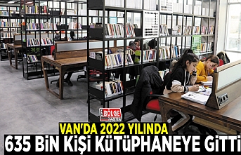 Van'da 2022 yılında 635 bin kişi kütüphaneye gitti