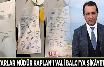 Muhtarlar Müdür Kaplan'ı Vali Balcı'ya şikâyet etti