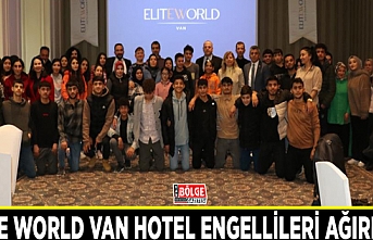 Elite World Van Hotel engellileri ağırladı