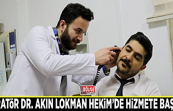 Operatör Dr. Akın Lokman Hekim’de hizmete başladı
