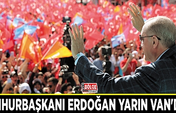 Cumhurbaşkanı Erdoğan yarın Van'da…