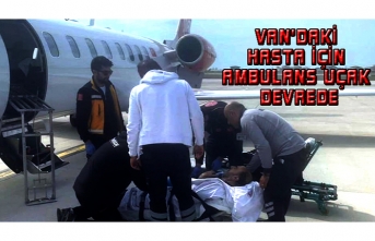Van'daki hasta için ambulans uçak devrede...